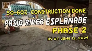 ESPLANADE PHASE 2 | PAGPAPAGANDA SA PASIG RIVER, TULOY-TULOY