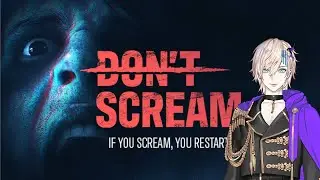 【Gameplay】DON'T SCREAM【JP/EN】