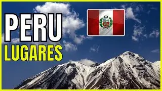 Pontos Turísticos: 7 Melhores Lugares Para Visitar no PERU