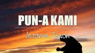 Pun-a kami lyrics | Bisaya Christian Song