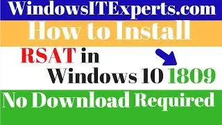 How to install active directory on windows 10 1809 - RSAT tool in Windows 10