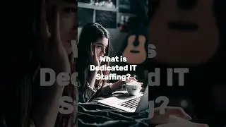 What is Dedicated IT Staffing? 