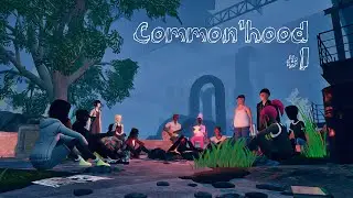 Common'hood ► Прохождение [Часть 1]