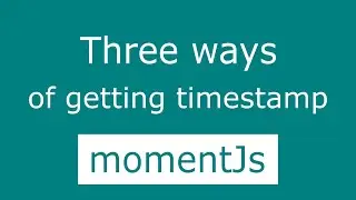 3 ways of getting UTC timestamp with time units as zero in MomentJs