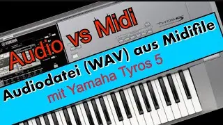 Aus Midifile eine Audiodatei erzeugen mit Yamaha Keyboard