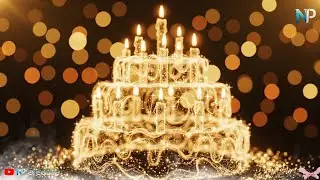 Beautiful glitter light effect ⭐ happy birthday to you song 🎈 Happy Birthday Celebration🎉NP Creative