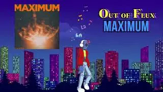 Out of Flux - MAXIMUM || *No copyright Music