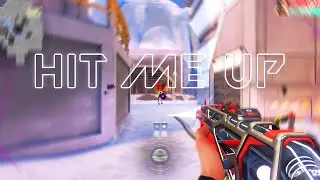 HIT ME UP (Valorant Montage)