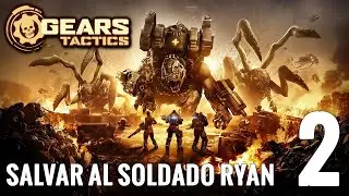 Gears Tactics - Salvar al soldado Ryan [#2]