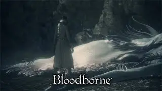 Bloodborne: DLC Bosses [BL4, No Hit]
