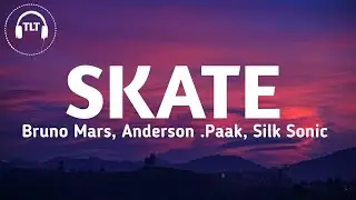 Bruno Mars, Anderson .Paak, Silk Sonic - Skate (Lyrics)