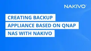 Creating Backup Appliance Based on QNAP NAS with NAKIVO