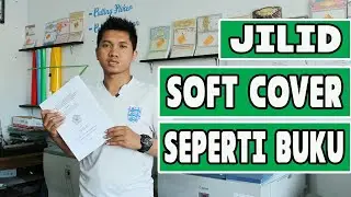Cara Jilid Soft Cover Seperti Buku