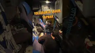 yolculukta sahur yapmak