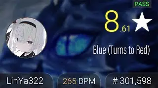 osu!⭐8.61 Blue (Turns to Red) #LinYa322 PASS