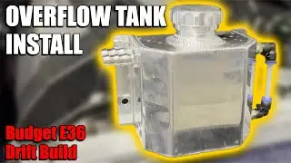 Coolant Overflow Tank Install Made Easy // Budget E36 Compact Drift Build