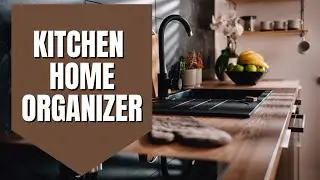 HOME, KITCHEN ORGANIZER
