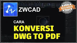 Cara Mengubah DWG Ke PDF Di ZWCAD