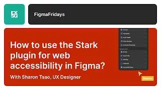 How to use the Stark plugin for web accessibility in Figma? | EX Squared | Sharon Tsao