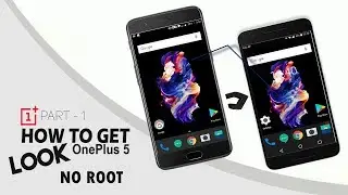 How to Get OnePlus 5 Features on Any Android Smartphone | S. 1 EP. 1