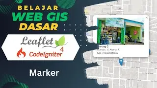 05 Belajar Web GIS Dasar Leaflet Dan Codeigniter 4  - Marker