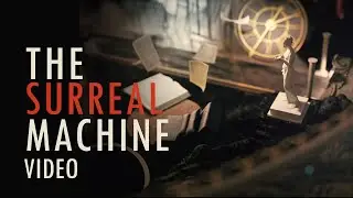THE SURREAL MACHINE | VIDEO - CINEMA 4D & REDSHIFT