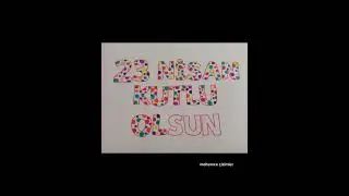 23 Nisan Kutlu Olsun 👦👧🇹🇷🇹🇷