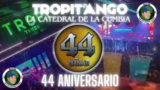 Tropitango 44 Años Dj Lio