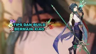 [ Vidio Singkat ] Build dan Tips Bermain xiao - Genshin Impact