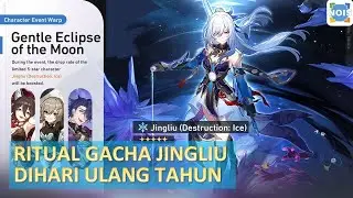 Ritual Gacha Jingliu Dihari Ulang Tahun  -  Honkai Star Rail Indonesia
