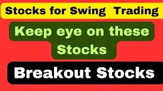 Breakout Stocks for Swing Trading | Swing trading Stocks | #stockmarket