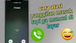 Cara Mengatasi Panggilan Masuk Tapi Tidak Muncul di Layar