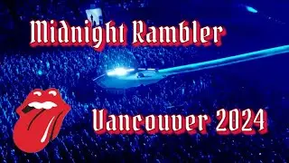 MIDNIGHT RAMBLER-ROLLING STONES LIVE VANCOUVER 2024