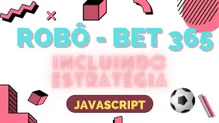 Robô/Bot - Bet365 - Criar Estratégia - Ao Vivo