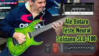 Ale Botaro - Teste Neural Soldano SLO 100
