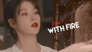 Play with fire.