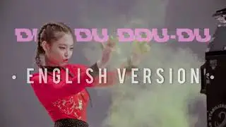 BLACKPINK - DDU-DU DDU-DU (뚜두뚜두) ENGLISH RAP VERSION
