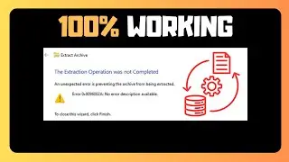 Easy Fix for 'The Extraction Operation was NOT COMPLETED' (0x8096002A) Error