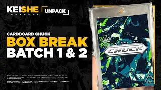 CARDBOARD CHUCK BOX BREAK BATCH 1 & 2