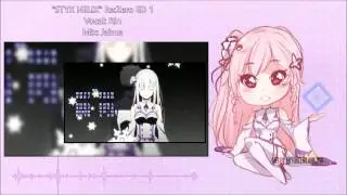 【Rin】STYX HELIX (Re:Zero) ENDING 1 (TV sized)