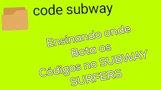 [ensinando aonde bota os códigos do subway surfers]