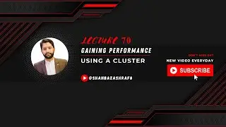 70. Gaining Performance | Using a Cluster | Node.JS | Learn with Shahbaz Ashraf 