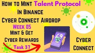 How to Mint Talent Protocol In Binance Cyber Airdrop & Get Cyber Rewards🎁Social Summer Task 37✅️