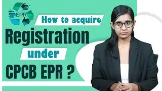 How to Acquire Registration Under CPCB EPR | CPCB Certificate | EPR Certificate | Corpbiz