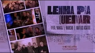 RESGATE Lenha pra queimar (feat. Manga, Marcão e Mateus Asato) [Oficial Video]🎼🎤🎸🎸🎸