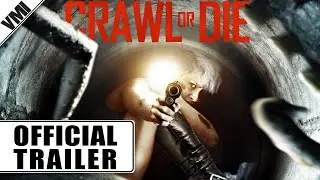 Crawl or Die (2014) - Trailer | VMI Worldwide