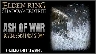Ash of War: Divine Beast Frost Stomp Location in Elden Ring Shadow of the Erdtree