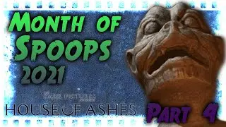 MONTH OF SPOOPS 2021 - House of Ashes (Part 4)