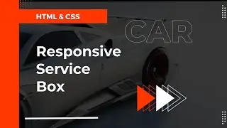 Responsive Service Box | Building a Car Website from Scratch | HTML, CSS & Modern Styling