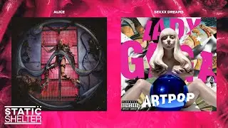 'Alice's Sexxx Dreams' - Lady Gaga (Mashup)